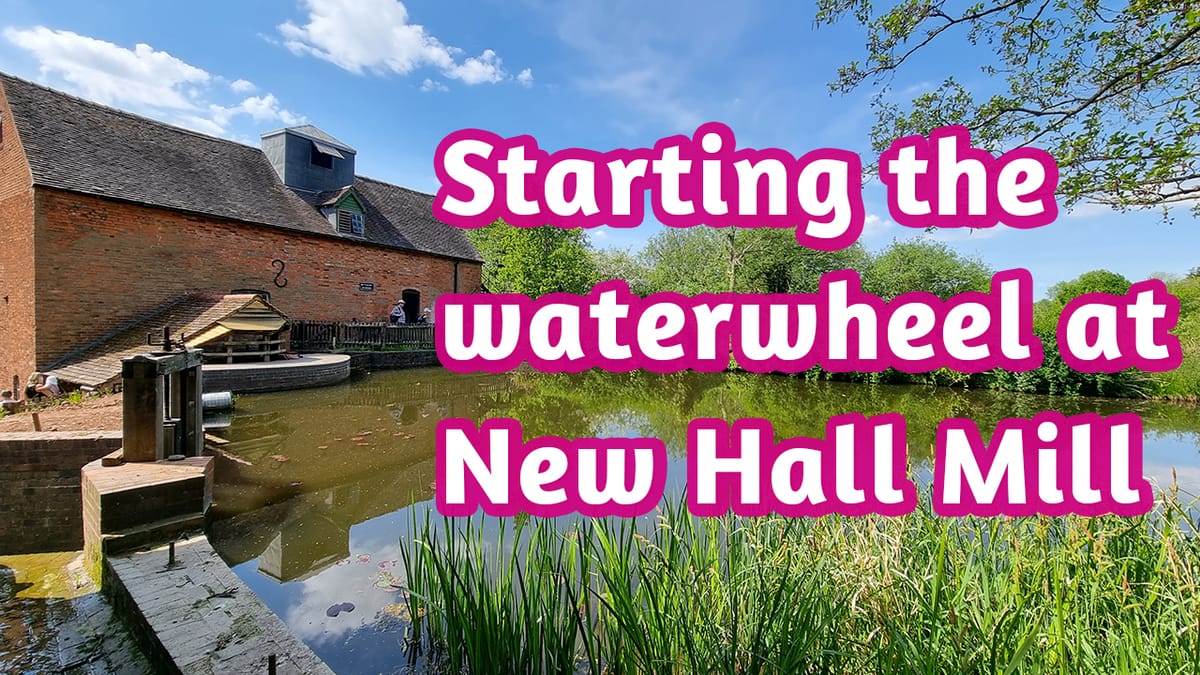 Video: starting the waterwheel at New Hall Mill